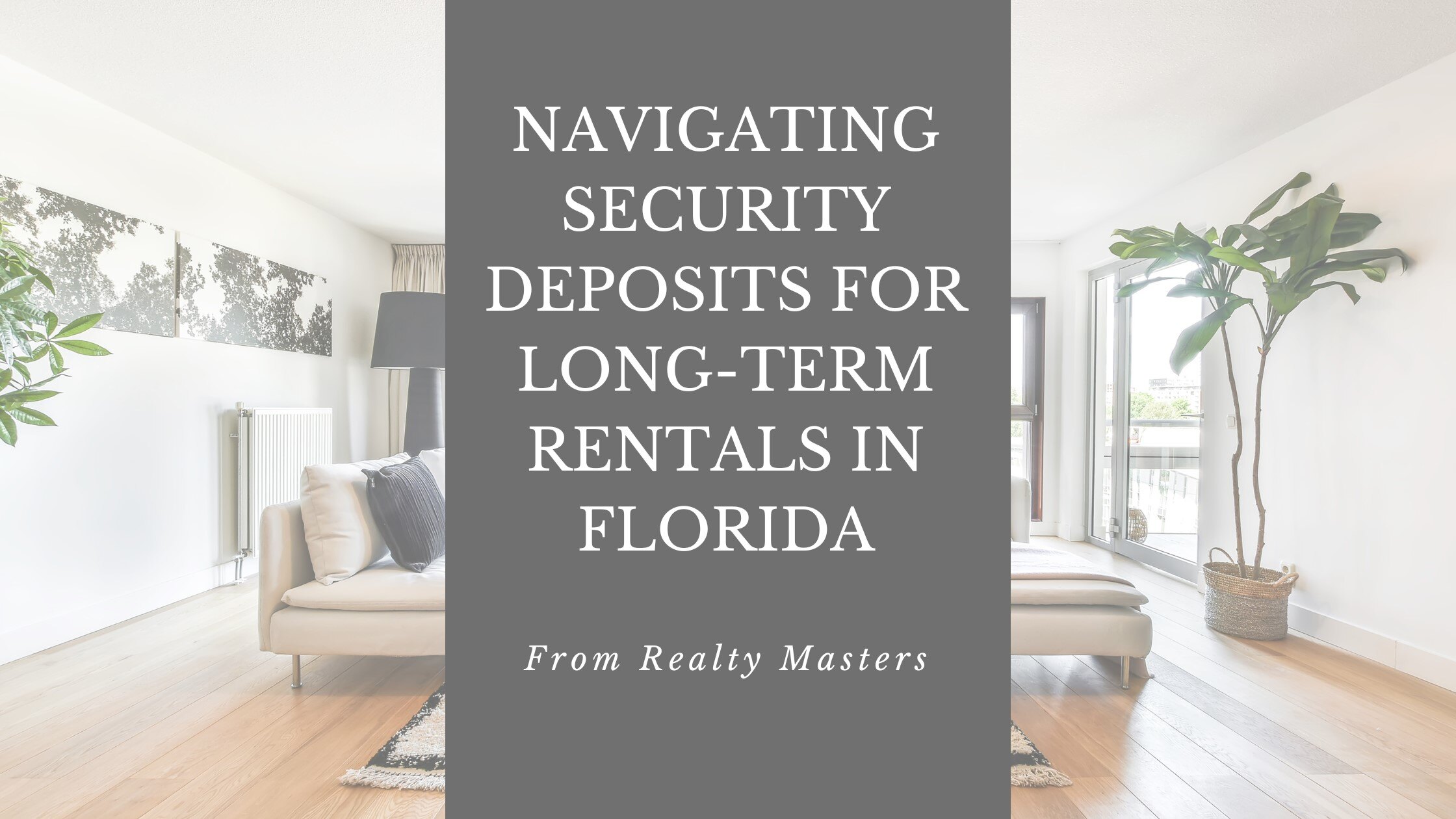 Navigating Security Deposits in Florida: Tips for Florida Tenants and Landlords